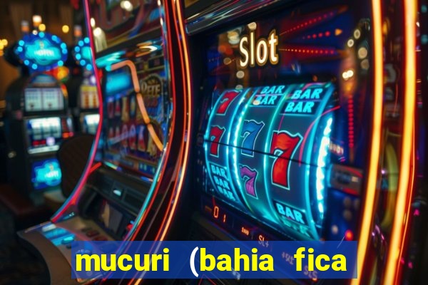 mucuri (bahia fica perto de onde)